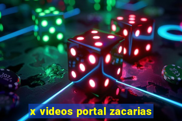 x videos portal zacarias